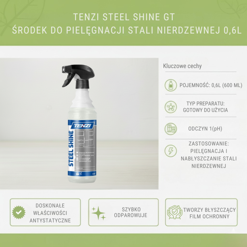 STEEL SHINE GT 0,6L TENZI – Pielęgnacja Stali Nierdzewnej ✓ Antystatyczny